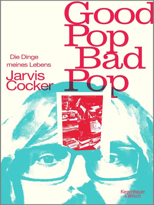 Title details for Good Pop, Bad Pop by Jarvis Cocker - Wait list